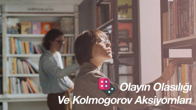 Olayın Olasılığı Ve Kolmogorov Aksiyomları